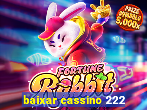 baixar cassino 222